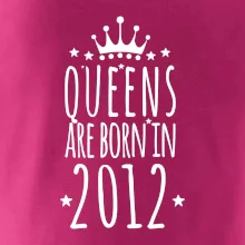 Queens are born in 2012 Queens are born in 2012