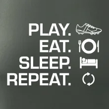 Play Eat Sleep Repeat fotbal Play Eat Sleep Repeat fotbal