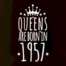 Queens are born in 1957