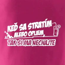 Keď sa stratím alebo opijem, tak si ma nechajte Keď sa stratím alebo opijem, tak si ma nechajte