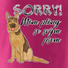 Nemecký ovčiak - Sorry, mám plány