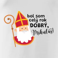 Bol som celý rok dobrý, Mikuláš! Bol som celý rok dobrý, Mikuláš!