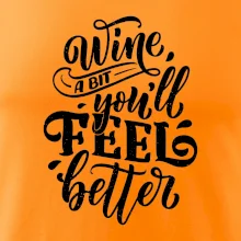 Wine a bit youll feel better