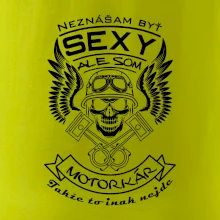 Neznášam byť sexy - motorkár Neznášam byť sexy - motorkár