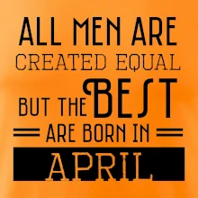 All men are created equal april