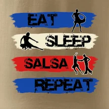 Eat sleep salsa repeat Eat sleep salsa repeat
