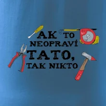 Ak to neopravi tato tak nikto - farebne