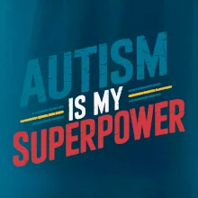 Šikmý nápis Autism is my superpower