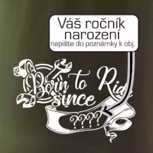 Born to ride - Vlastný ročník Born to ride - Vlastný ročník