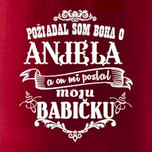 Požiadal som Boha o anjela a on mi poslal moju babičku