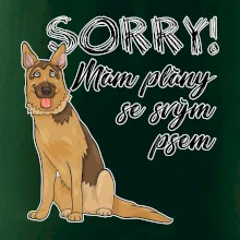 Nemecký ovčiak - Sorry, mám plány