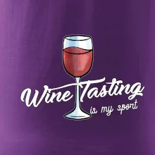 Wine tasting is my sport