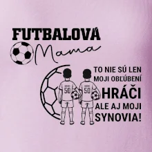 Futbalová mama - Dvaja synovia (vaše meno a číslo)