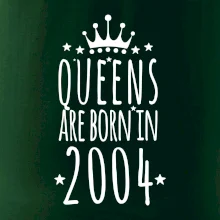 Queens are born in 2004
