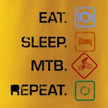 Eat sleep MTB repeat Eat sleep MTB repeat