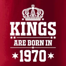 Kings are born in 1970 Kings are born in 1970