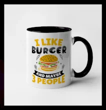 I like burger and maybe 3 people