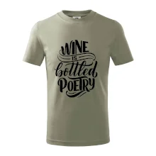 Wine is bottled poetry