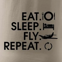Eat sleep fly repeat Eat sleep fly repeat