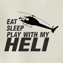 Eat Sleep Play With My Heli