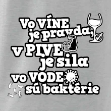 Vo víne je pravda, v pive je sila, vo vode sú baktérie