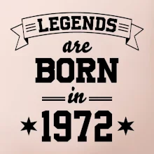 Legends are born in 1972