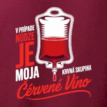 V prípade núdze je moja krvná skupina červené víno