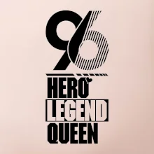 Hero, Legend, King / Queen 1996