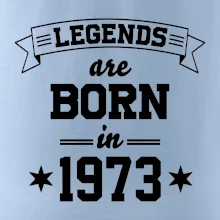Legends are born in 1973