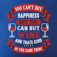 You can't buy happiness but you can buy wine