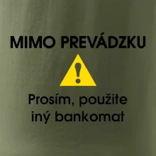 Mimo prevádzku prosím, použite iný bankomat Mimo prevádzku prosím, použite iný bankomat