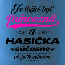 Je ťažké byť princezná - Hasička Je ťažké byť princezná - Hasička