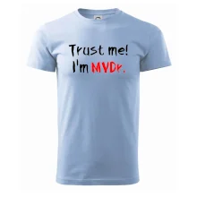 Trust me I´m  MVDr. / Ver mi som MVDr. Trust me I´m  MVDr. / Ver mi som MVDr.