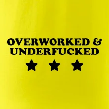 Overworked and Underfucked