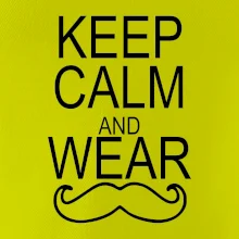 Keep calm and wear mustache Keep calm and wear mustache