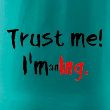 Trust me I´m an Ing. / Ver mi som Ing.