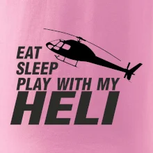 Eat Sleep Play With My Heli
