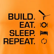 Build eat sleep repeat - montážna pena
