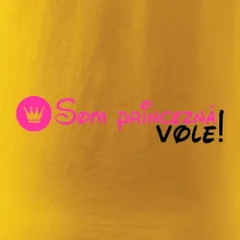 Som princezná Vole! Som princezná Vole!