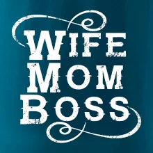 Wife mom boss