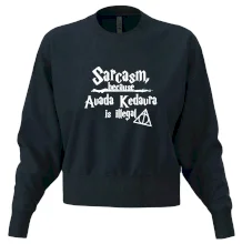 Harry - Sarcasm, because Avada Kedavra is illegal