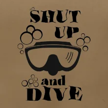 Shut up and dive