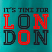 Its time for LONDON