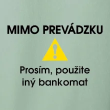 Mimo prevádzku prosím, použite iný bankomat