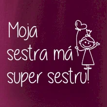 Moja sestra má super sestru