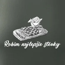 Robím najlepšie steaky
