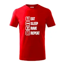 Eat sleep rave repeat Eat sleep rave repeat