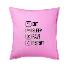 Eat sleep rave repeat Eat sleep rave repeat