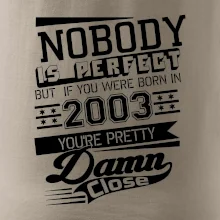 Nobody is perfect - 2003