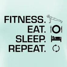 Fitness Eat Sleep Repeat Fitness Eat Sleep Repeat